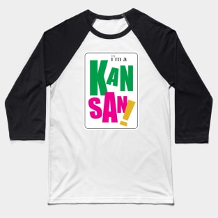 I'm a Kansan Baseball T-Shirt